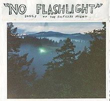 "No Flashlight": Songs of the Fulfilled Night "No Flashlight": Songs of the Fulfilled Night