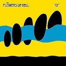 "O" (Flowers of Hell album) "O" (Flowers of Hell album)