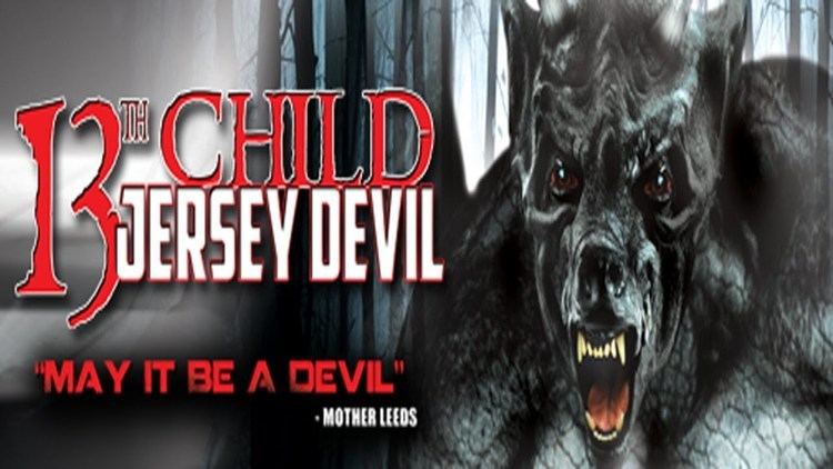 13th Child 13th ChildJersey Devil Official Trailer Sightings Continue in