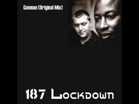 187 Lockdown 187 Lockdown Gunman Original Mix YouTube