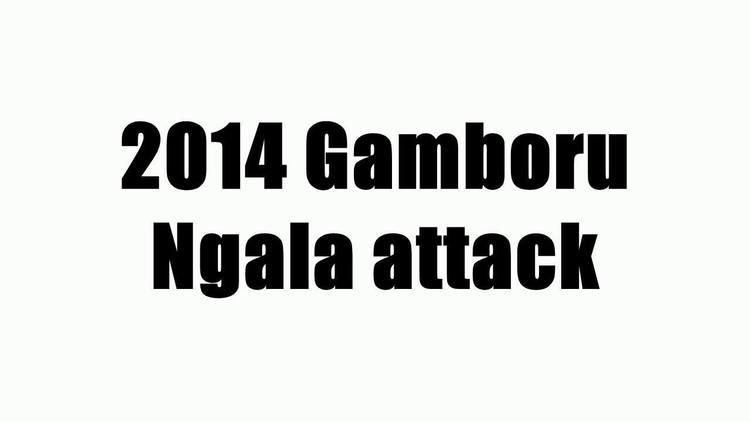 2014 Gamboru Ngala attack 2014 Gamboru Ngala attack YouTube