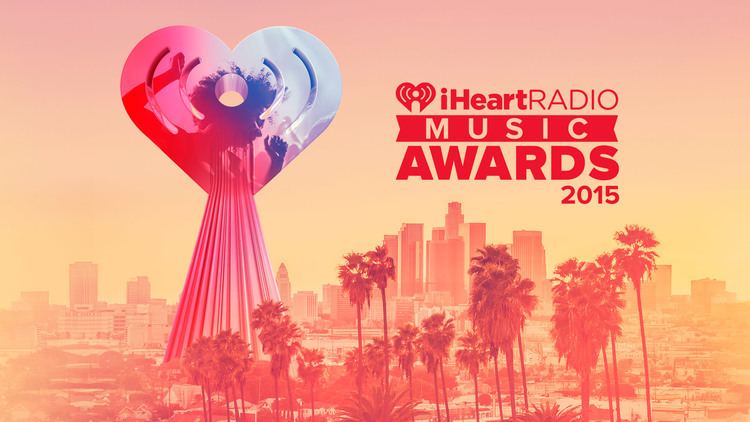 2015 iHeartRadio Music Awards iHEART RADIO LINEUP ANNOUNCED Press Pass LA