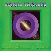 20th Century Blues (Robin Trower album) httpsuploadwikimediaorgwikipediaenthumb9