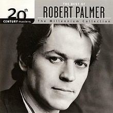 20th Century Masters – The Millennium Collection: The Best of Robert Palmer httpsuploadwikimediaorgwikipediaenthumb4