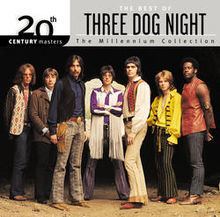 20th Century Masters – The Millennium Collection: The Best of Three Dog Night httpsuploadwikimediaorgwikipediaenthumb8