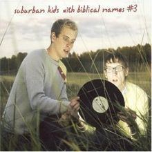3 (Suburban Kids with Biblical Names album) httpsuploadwikimediaorgwikipediaenthumb2