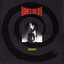 3001 (Dance or Die album) httpsuploadwikimediaorgwikipediaenthumb3