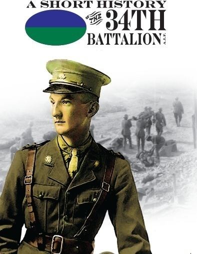 34th Battalion (Australia) A Short History of the 34th Battalion AIF EBook A Short History