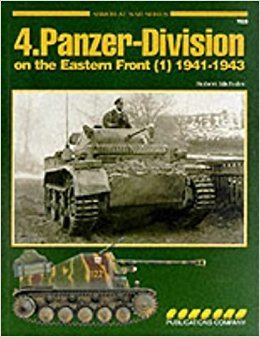 4th Panzer Division (Wehrmacht) 4th Panzer Division on the Eastern Front 19411943 v 1 Armor at