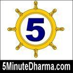 5 Minute Dharma