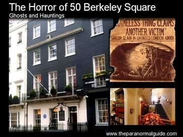 50 Berkeley Square The Horror of 50 Berkeley Square The Paranormal Guide