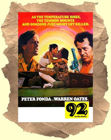 92 in the Shade 92 IN THE SHADE Buy it on DVD Peter Fonda Warren Oates