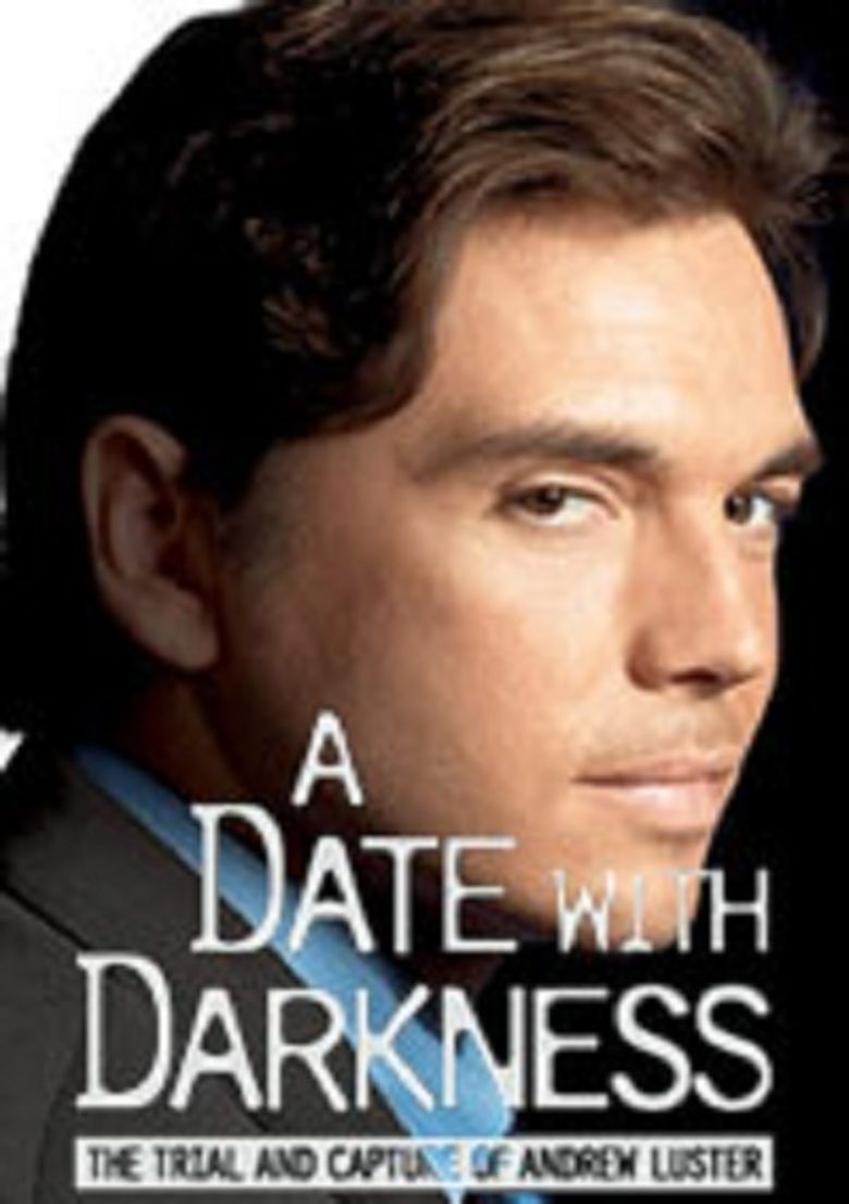 A Date with Darkness: The Trial and Capture of Andrew Luster movie poster