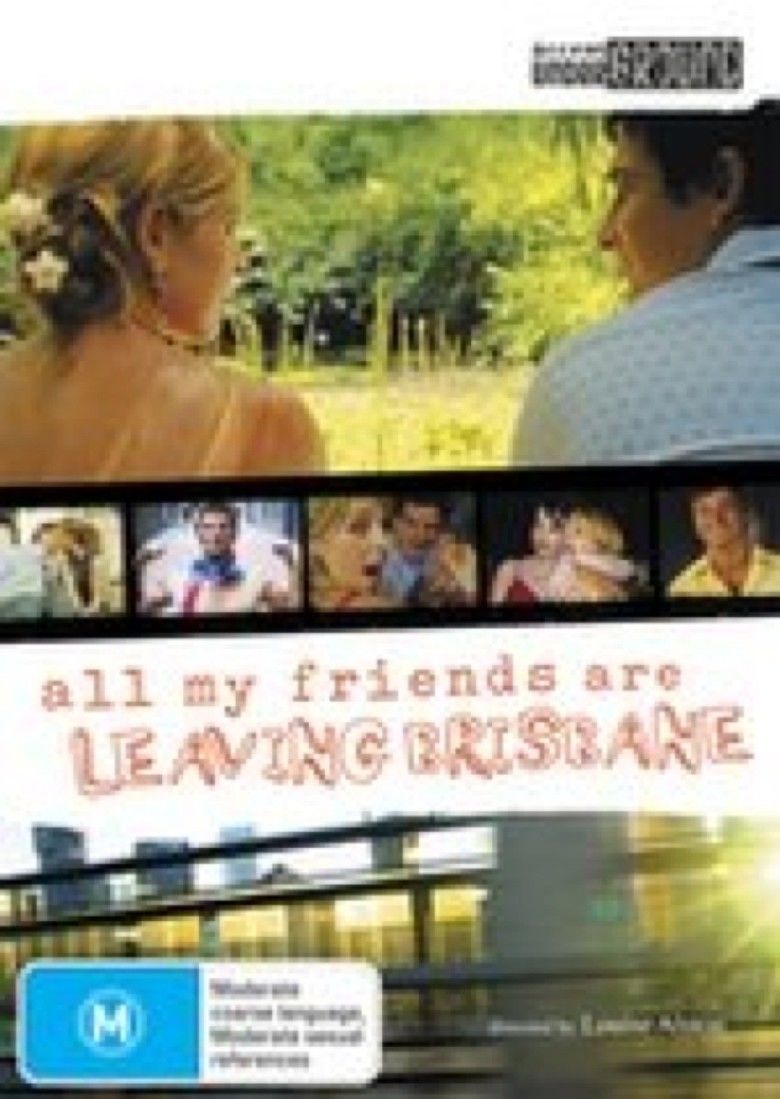 All My Friends Are Leaving Brisbane movie poster