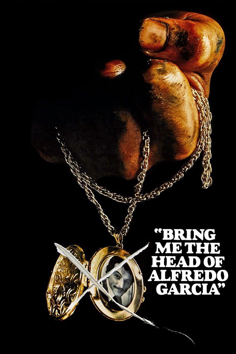 Bring Me the Head of Alfredo Garcia movie poster