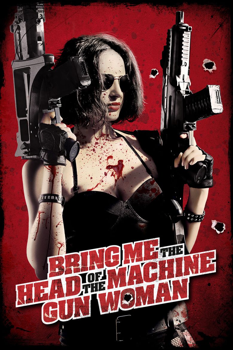 Bring Me the Head of the Machine Gun Woman movie poster