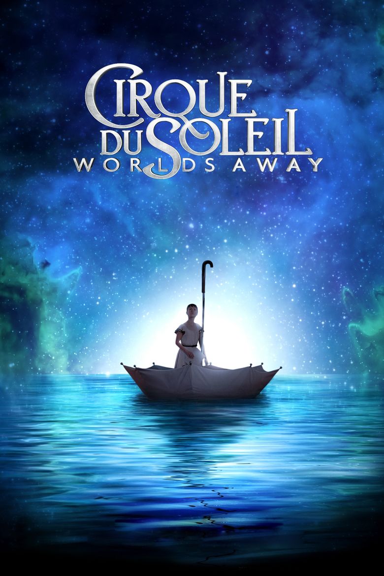 Cirque du Soleil: Worlds Away movie poster