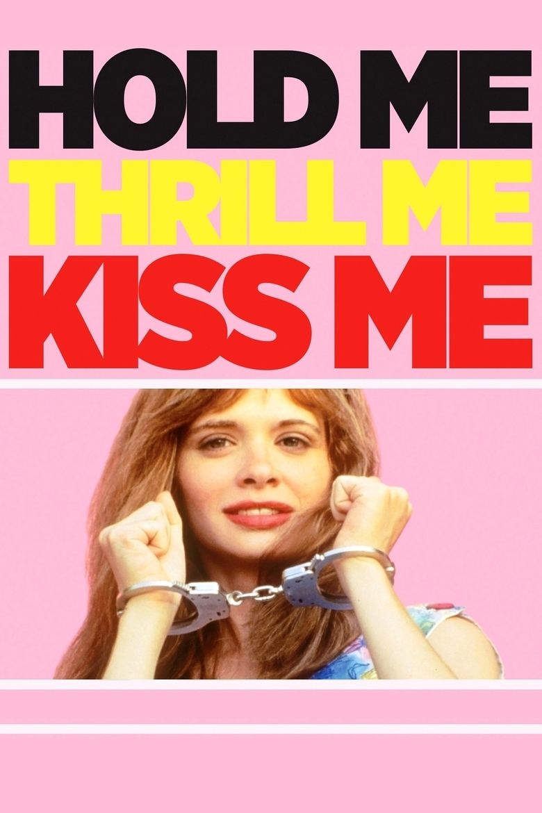 Hold Me, Thrill Me, Kiss Me (film) movie poster