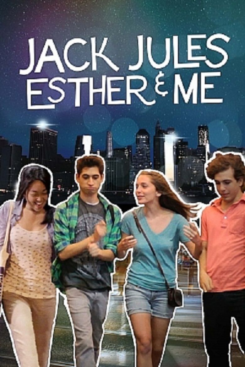 Jack, Jules, Esther and Me movie poster