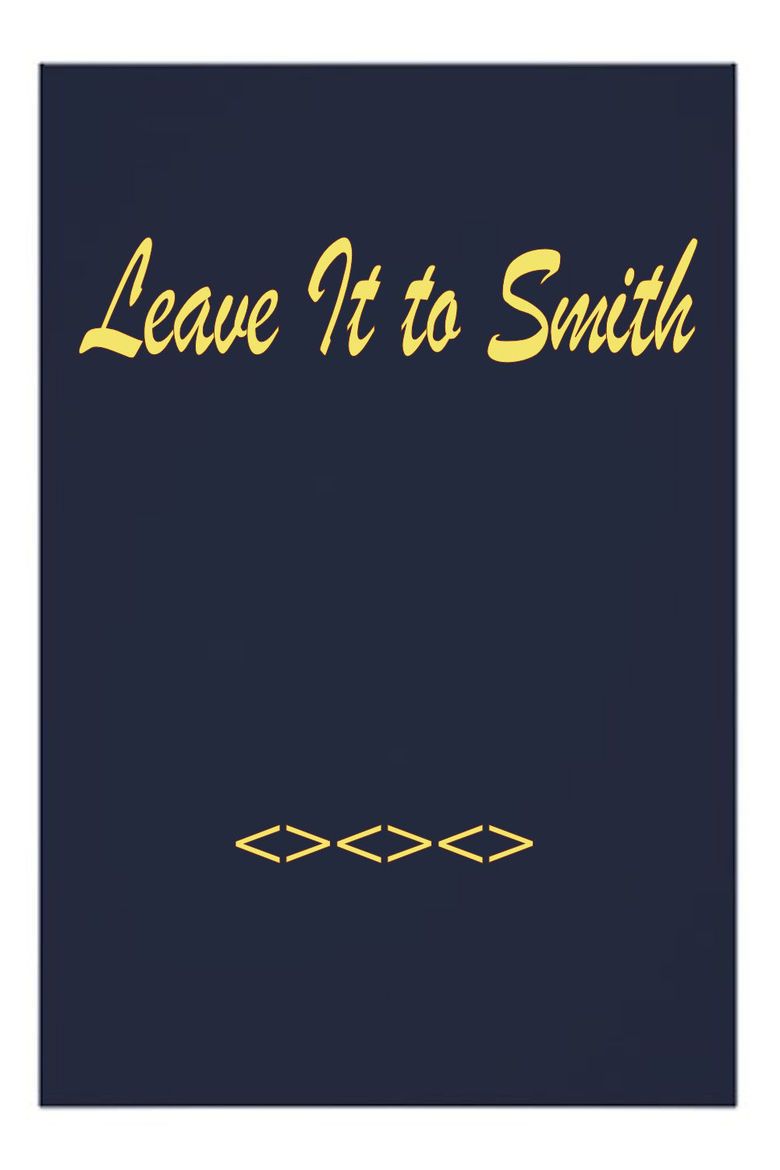 Leave It to Smith movie poster