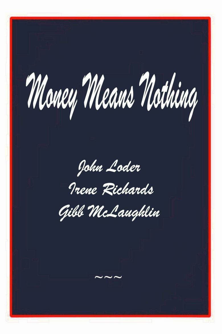 Money Means Nothing movie poster