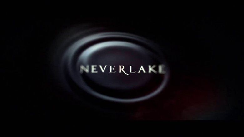 Neverlake movie scenes