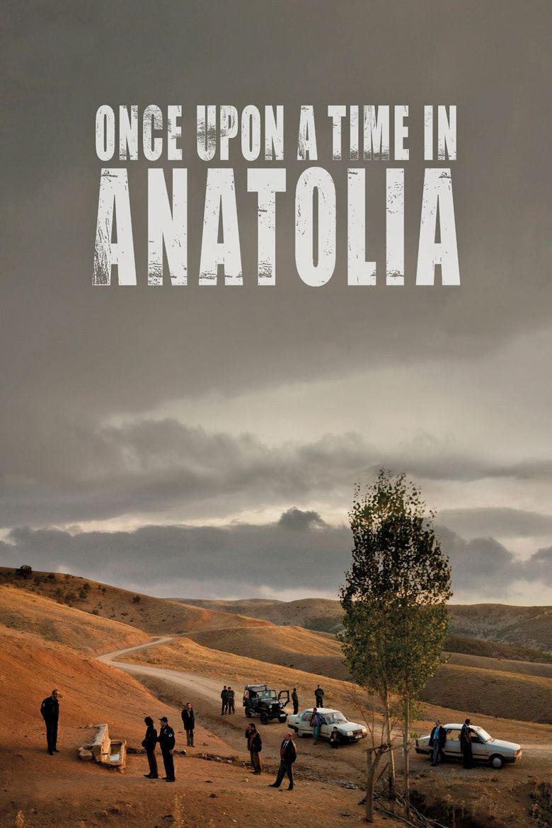 Once Upon a Time in Anatolia movie poster