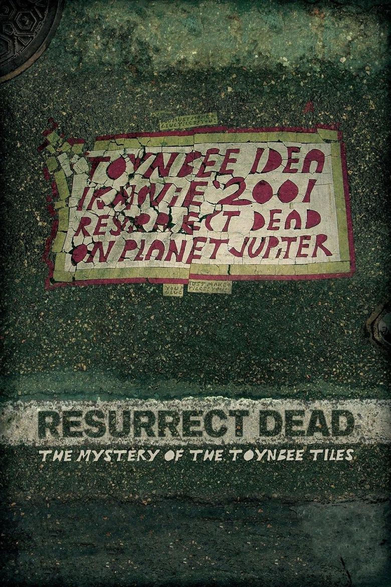 Resurrect Dead: The Mystery of the Toynbee Tiles movie poster