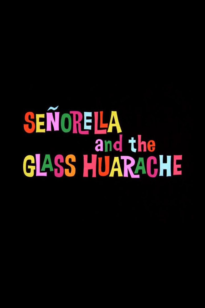 Senorella and the Glass Huarache movie poster