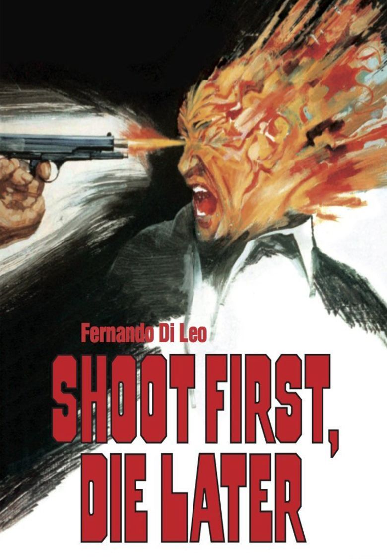 Shoot First, Die Later movie poster