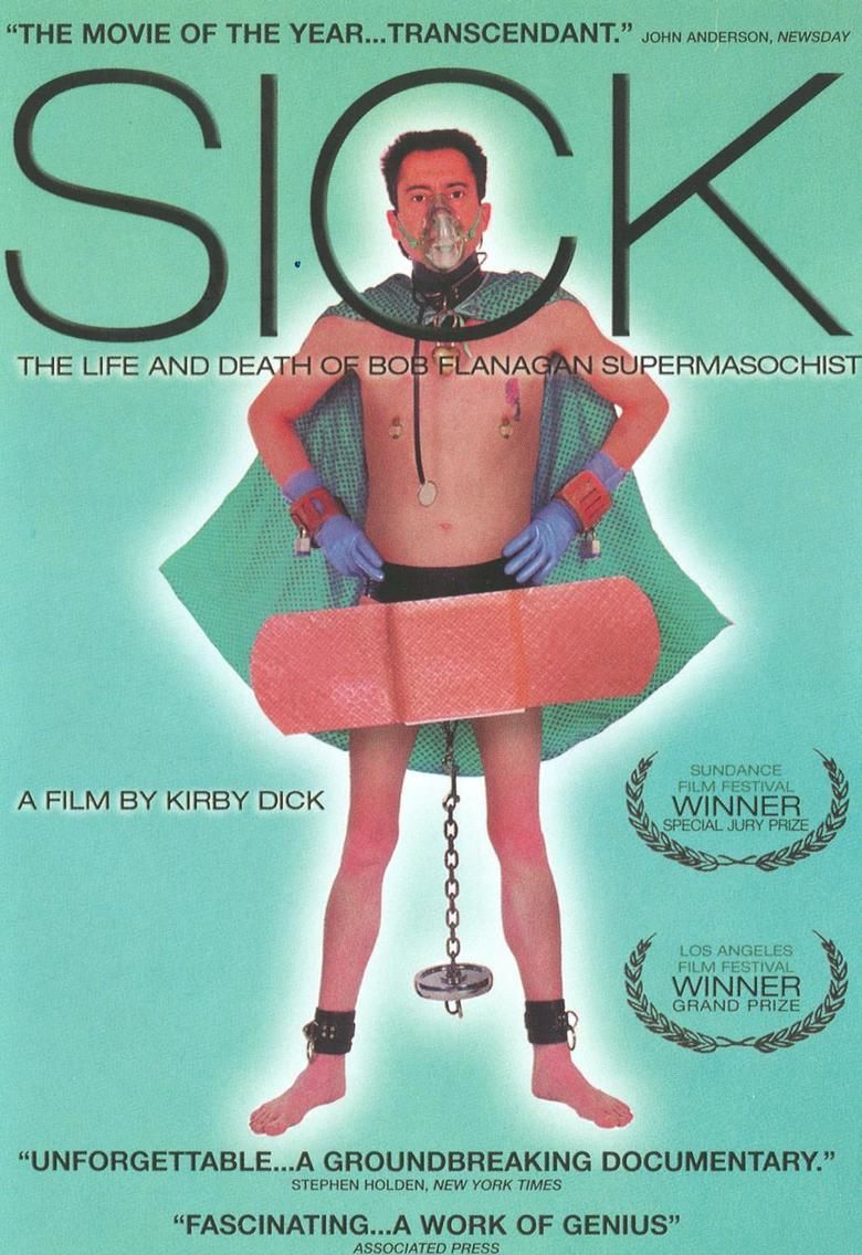 Sick: The Life and Death of Bob Flanagan, Supermasochist movie poster