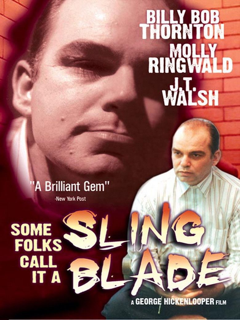 Some Folks Call It a Sling Blade movie poster