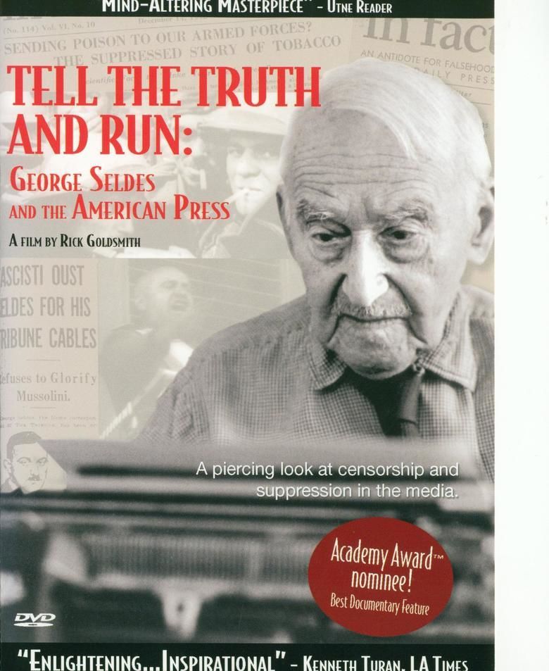 Tell the Truth and Run: George Seldes and the American Press movie poster