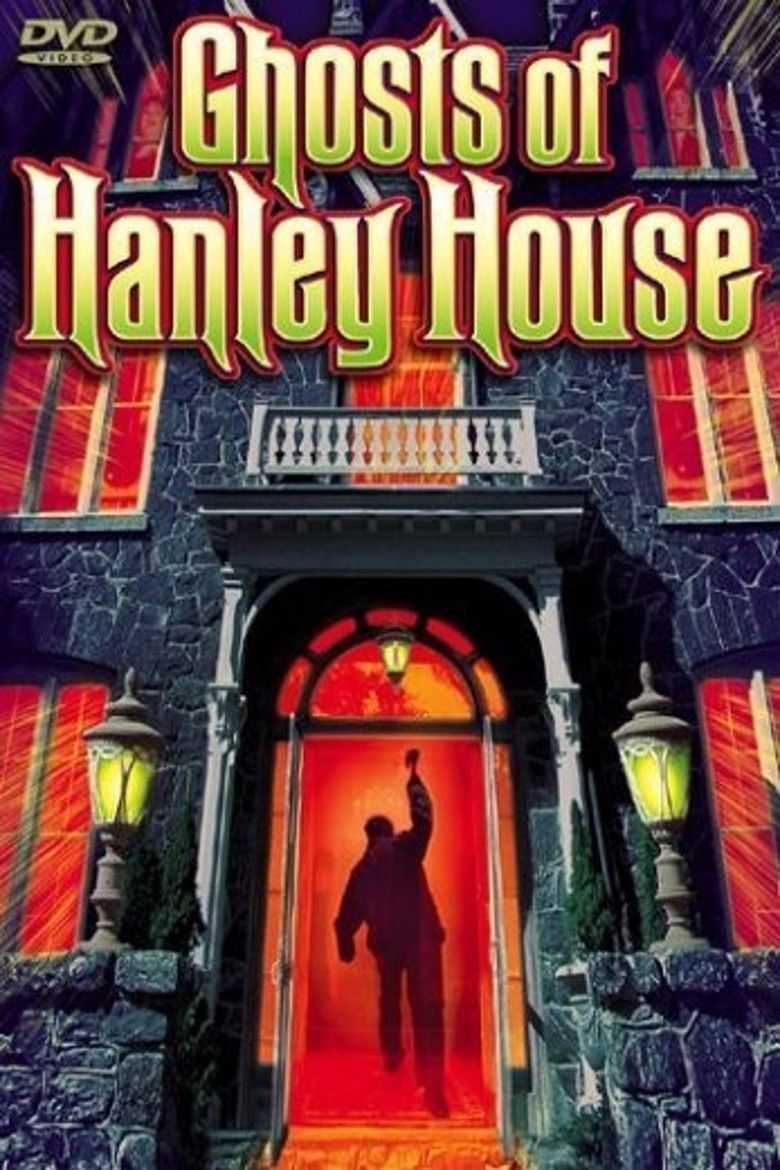 The Ghosts of Hanley House movie poster