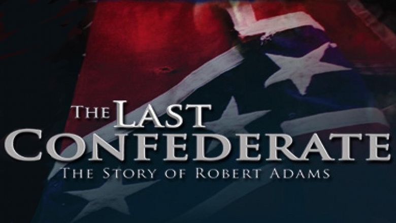 The Last Confederate: The Story of Robert Adams movie scenes