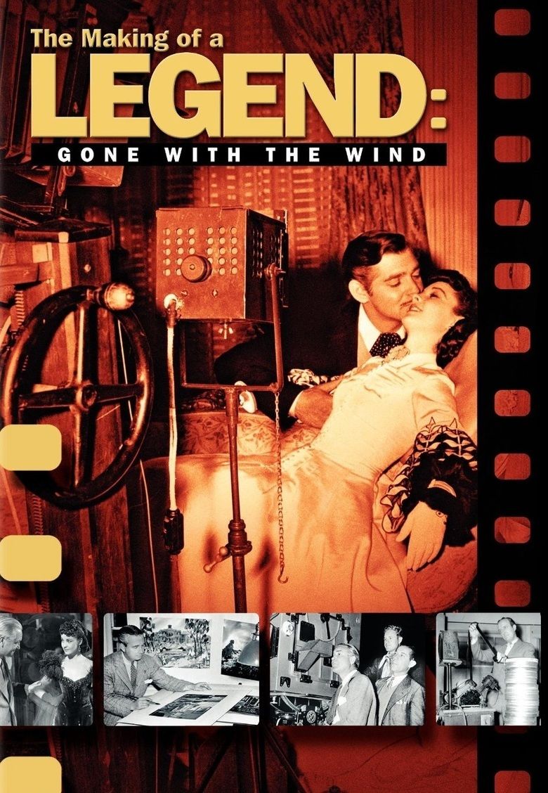 The Making of a Legend: Gone with the Wind movie poster