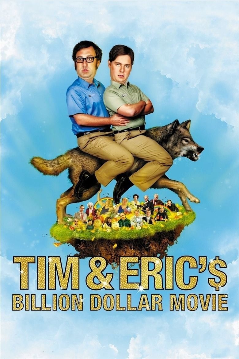 Tim and Erics Billion Dollar Movie movie poster