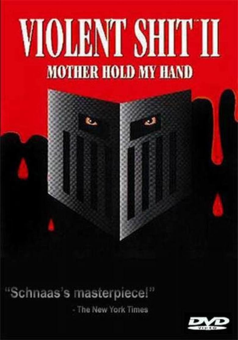 Violent Shit II: Mother Hold My Hand movie poster