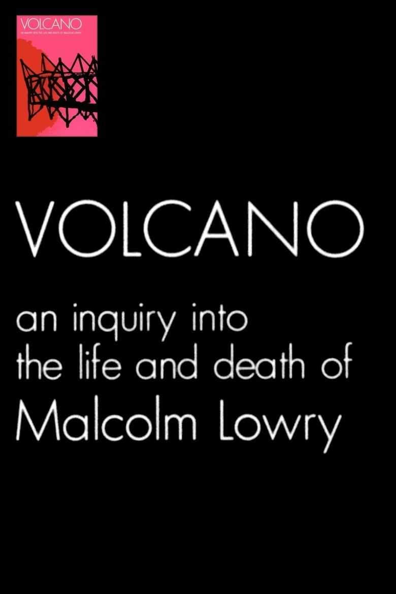 Volcano: An Inquiry into the Life and Death of Malcolm Lowry movie poster
