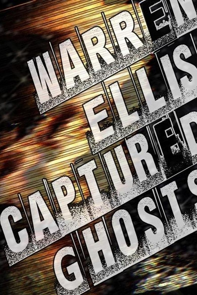Warren Ellis: Captured Ghosts movie poster