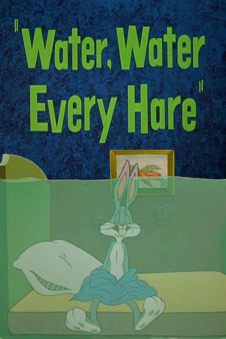 Water, Water Every Hare movie poster