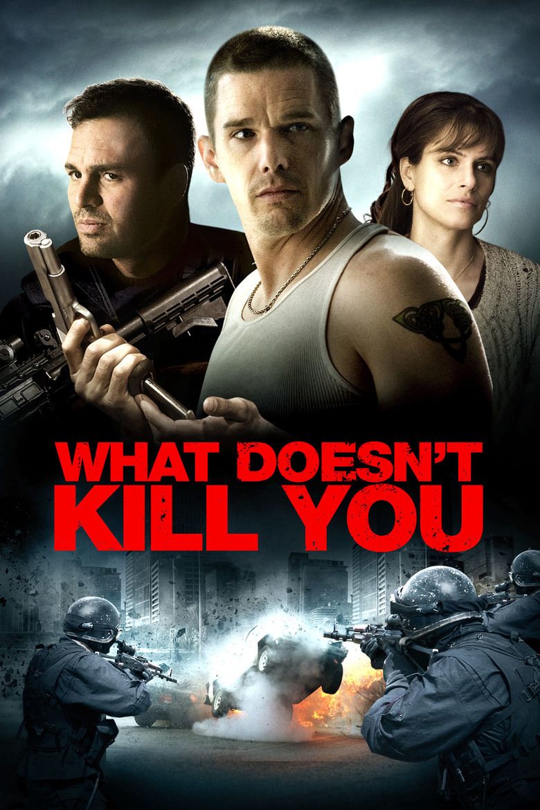 What Doesnt Kill You movie poster