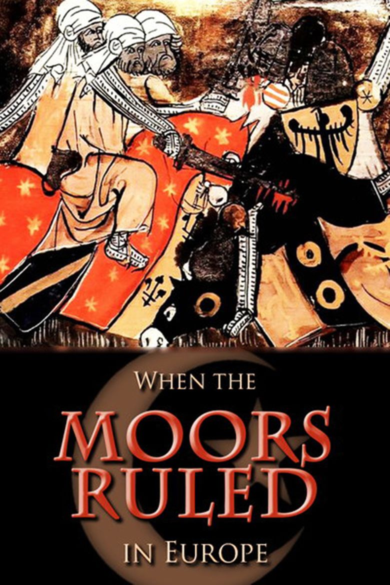 When the Moors Ruled in Europe movie poster