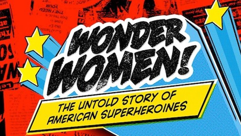 Wonder Women! The Untold Story of American Superheroines movie scenes