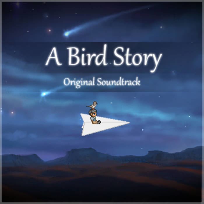 A Bird Story A Bird Story ltOSTgt ReivesFreebird