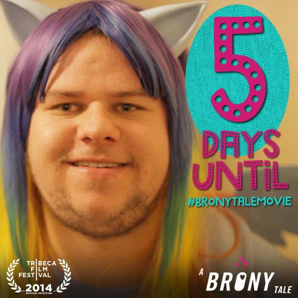 A Brony Tale A Brony Tale hits theatres tomorrow Grown Up Party