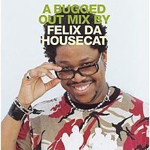 A Bugged Out Mix (Felix da Housecat album) httpsuploadwikimediaorgwikipediaenthumbb