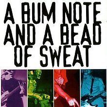 A Bum Note and a Bead of Sweat httpsuploadwikimediaorgwikipediaenthumb1