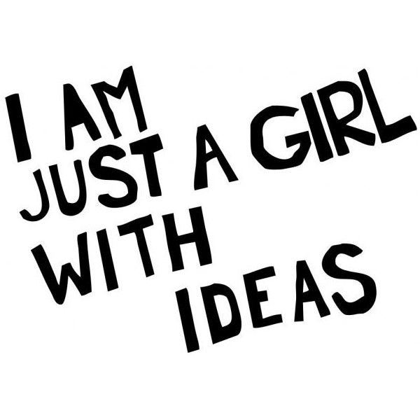 A Girl with Ideas I am just a girl with ideas