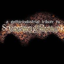 A Gothic–Industrial Tribute to the Smashing Pumpkins httpsuploadwikimediaorgwikipediaenthumbd